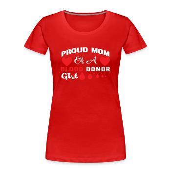 Blutspende Blutspenden Blutspender Mama Tochter - Frauen Premium Bio T-Shirt - Rot - Vorne - Mia (176cm)