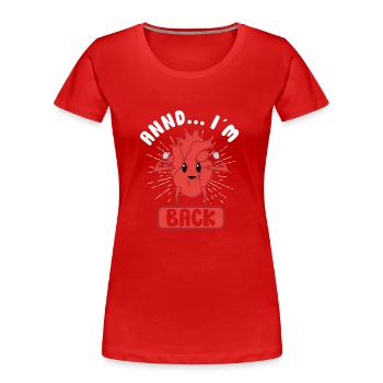 Crise cardiaque Chirurgie à cœur ouvert Chirurgie cardiaque Cadeau - T-shirt bio Premium Femme - rouge - Devant - Mia (176cm)