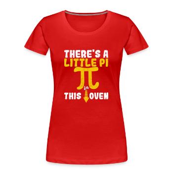 Es gibt ein wenig Pi in diesem Ofen Schwanger - Frauen Premium Bio T-Shirt - Rot - Vorne - Mia (176cm)