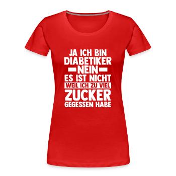 Diabetes Diabetiker - Frauen Premium Bio T-Shirt - Rot - Vorne - Mia (176cm)