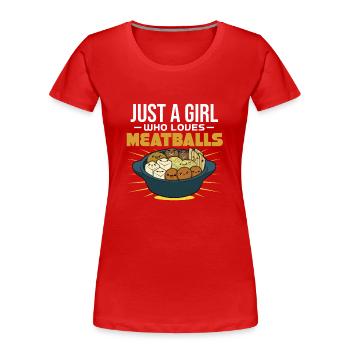 Boulettes de viande Boulettes de viande Cadeau - T-shirt bio Premium Femme - rouge - Devant - Mia (176cm)