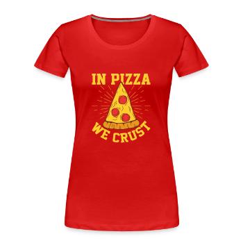 In Pizza We Crust Funny Pizza Themed Party - Frauen Premium Bio T-Shirt - Rot - Vorne - Mia (176cm)