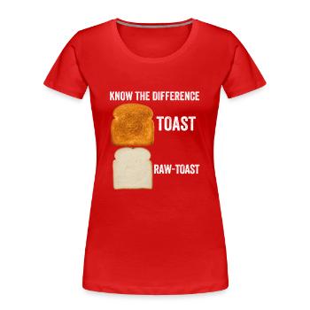 Know The Difference Toast Toast Breakfast lover - Women's Premium Organic T-Shirt - red - Front - Mia (176cm)
