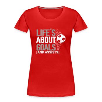La vie est faite de buts et de passes décisives Football de futbol - T-shirt bio Premium Femme - rouge - Devant - Mia (176cm)