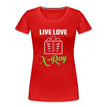 Live Love X-Ray X-Ray Rad Tech Radiologie - T-shirt bio Premium Femme - rouge - Devant - Mia (176cm)