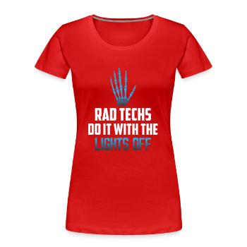 Les techniciens Rad le font avec les lumières éteintes Rad Tech - T-shirt bio Premium Femme - rouge - Devant - Mia (176cm)