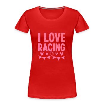 I love racing - Women's Premium Organic T-Shirt - red - Front - Mia (176cm)