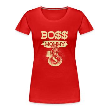 Boss Mommy - Frauen Premium Bio T-Shirt - Rot - Vorne - Mia (176cm)
