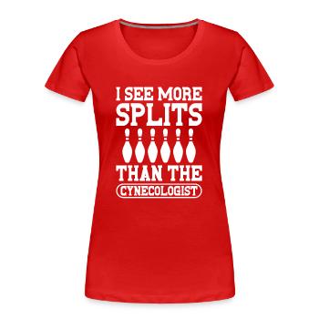 Ich Sehe Mehr Spaltung Als Der Zynekologe - Frauen Premium Bio T-Shirt - Rot - Vorne - Mia (176cm)