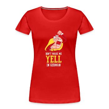 Ne me forcez pas à crier la voix allemande - T-shirt bio Premium Femme - rouge - Devant - Mia (176cm)