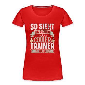 Trainer - Frauen Premium Bio T-Shirt - Rot - Vorne - Mia (176cm)