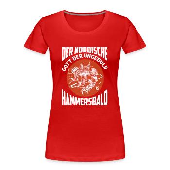 Der nordische Gott der Ungeduld Hammersbald Kriege - Frauen Premium Bio T-Shirt - Rot - Vorne - Mia (176cm)
