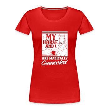 Mon cheval et moi sommes liés par magie à l’équitation - T-shirt bio Premium Femme - rouge - Devant - Mia (176cm)
