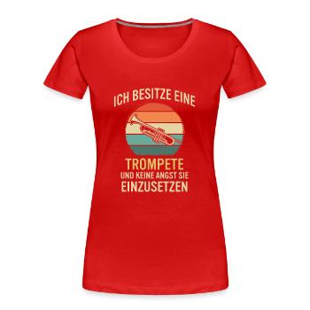 Trompete Trompetenspieler Trompeter - Frauen Premium Bio T-Shirt - Rot - Vorne - Mia (176cm)