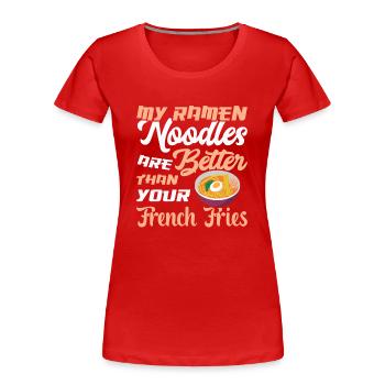 Meine Ramen-Nudeln sind besser als - Ramen-Nudeln - Frauen Premium Bio T-Shirt - Rot - Vorne - Mia (176cm)