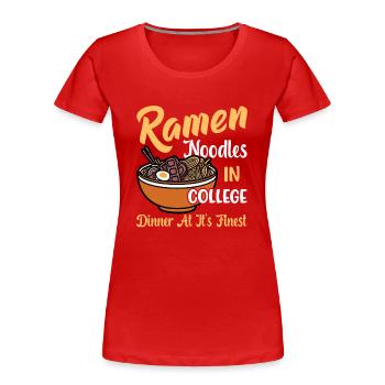 Ramen-Nudel im College, Abendessen in seiner - Frauen Premium Bio T-Shirt - Rot - Vorne - Mia (176cm)