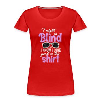 Blind Blindness Awareness Blind People Visually - Women's Premium Organic T-Shirt - red - Front - Mia (176cm)