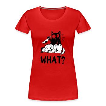 What? Mörderische Schwarze Katze mit Messer - Frauen Premium Bio T-Shirt - Rot - Vorne - Mia (176cm)