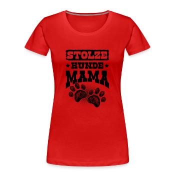 Stolze Hunde mama - Frauen Premium Bio T-Shirt - Rot - Vorne - Mia (176cm)