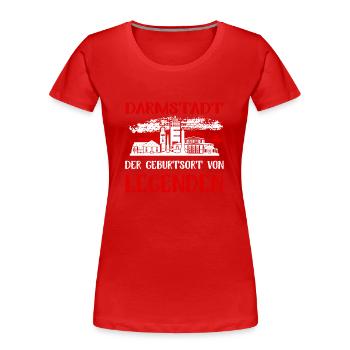 Darmstadt Der Geburtsort Von Legenden - Frauen Premium Bio T-Shirt - Rot - Vorne - Mia (176cm)