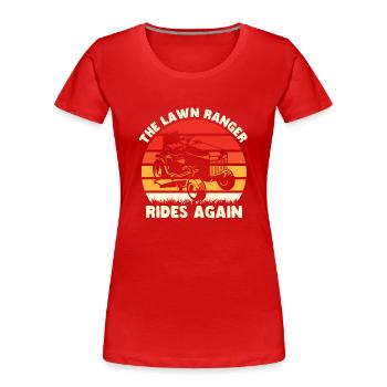 Der Lawn Ranger reitet wieder Shirt Rasen - Frauen Premium Bio T-Shirt - Rot - Vorne - Mia (176cm)