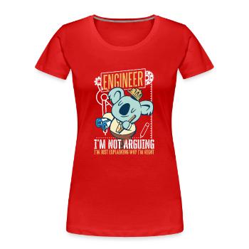 Ingenieur Ich streite nicht Lustiger Ingenieur - Frauen Premium Bio T-Shirt - Rot - Vorne - Mia (176cm)
