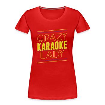 Karaoke Singer Crazy Karaoke Lady - Frauen Premium Bio T-Shirt - Rot - Vorne - Mia (176cm)
