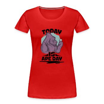 Today Is Ape Day - Women's Premium Organic T-Shirt - red - Front - Mia (176cm)