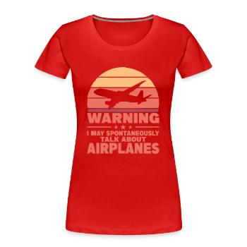 Warnung Ich Kann Spontan Über Flugzeuge Pilot - Frauen Premium Bio T-Shirt - Rot - Vorne - Mia (176cm)