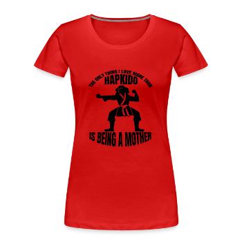 Hapkido Mutter Judo Aikido Mama Kampfsport Karate - Frauen Premium Bio T-Shirt - Rot - Vorne - Mia (176cm)