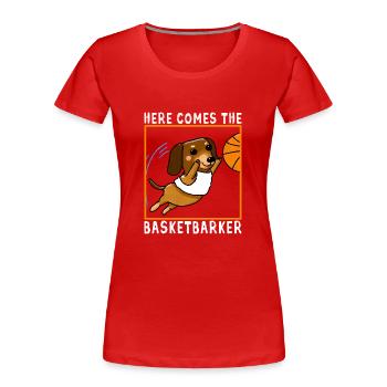 Here Comes The Basketbarker - Frauen Premium Bio T-Shirt - Rot - Vorne - Mia (176cm)