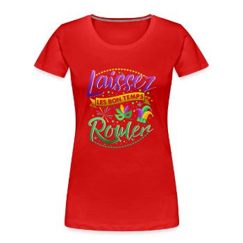 Mardi gras good times roll laissez bon temps roule - Women's Premium Organic T-Shirt - red - Front - Mia (176cm)