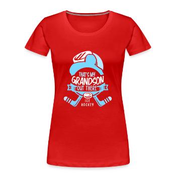 Das Ist Mein Enkel Da Draußen Beim Eishockey Hobby - Frauen Premium Bio T-Shirt - Rot - Vorne - Mia (176cm)