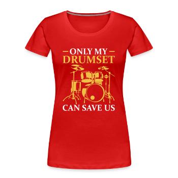 Drummer Drumsticks Schlagzeug Musiker - Frauen Premium Bio T-Shirt - Rot - Vorne - Mia (176cm)