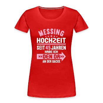 45 verheiratet Messing Hochzeit 45.Hochzeitstag - Frauen Premium Bio T-Shirt - Rot - Vorne - Mia (176cm)