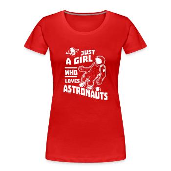 Freundin liebt Astronauten - Frauen Premium Bio T-Shirt - Rot - Vorne - Mia (176cm)