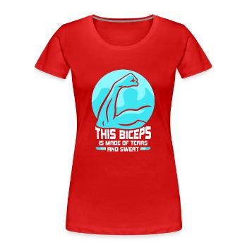 Ces biceps sont faits de larmes et de sueur - T-shirt bio Premium Femme - rouge - Devant - Mia (176cm)