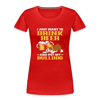Bulldogge Bier - Frauen Premium Bio T-Shirt - Rot - Vorne - Mia (176cm)