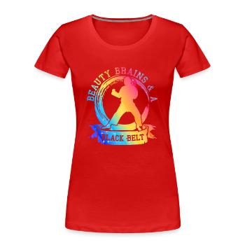 Beauty Brains And A Black Belt - Women's Premium Organic T-Shirt - red - Front - Mia (176cm)
