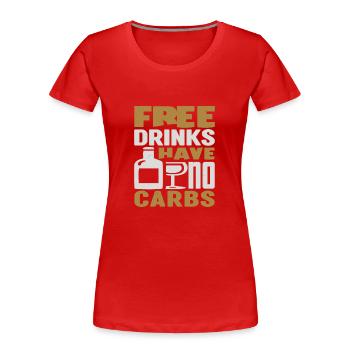LES BOISSONS GRATUITES N’ONT PAS DE GLUCIDES - T-shirt bio Premium Femme - rouge - Devant - Mia (176cm)