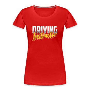 Fahrlehrer Fahrschüler Fahrschule Fahrstunde - Frauen Premium Bio T-Shirt - Rot - Vorne - Mia (176cm)