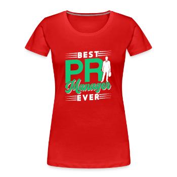 Best PR Manager ever Profession Public Relations - Women's Premium Organic T-Shirt - red - Front - Mia (176cm)