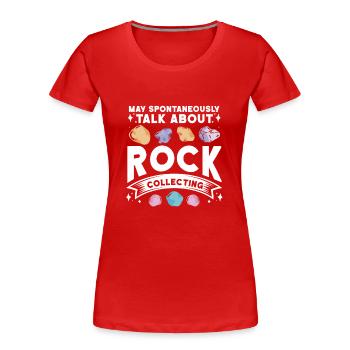 Géologue de la géologie collectrice de roches - T-shirt bio Premium Femme - rouge - Devant - Mia (176cm)