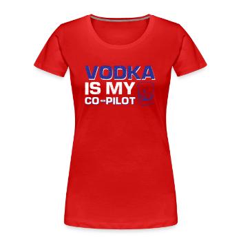 La vodka est mon copilote - T-shirt bio Premium Femme - rouge - Devant - Mia (176cm)
