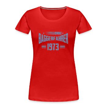 Jahrgang 1973 Geburtstag Bagger Baggerfahrer - Frauen Premium Bio T-Shirt - Rot - Vorne - Mia (176cm)