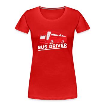Busfahrer Reisebus Busfahren - Frauen Premium Bio T-Shirt - Rot - Vorne - Mia (176cm)
