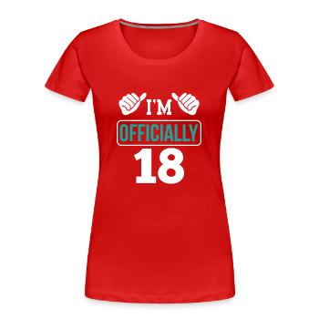 Ich Bin Offiziell 18 Geburtstag Achtzehn Feier - Frauen Premium Bio T-Shirt - Rot - Vorne - Mia (176cm)