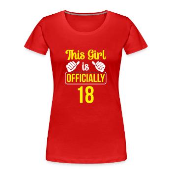 Dieses Mädchen Ist Offiziell 18 Achtzehn Feier - Frauen Premium Bio T-Shirt - Rot - Vorne - Mia (176cm)