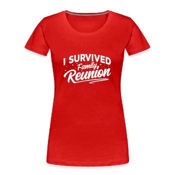 J’ai survécu à une équipe familiale de réunion de famille - T-shirt bio Premium Femme - rouge - Devant - Mia (176cm)