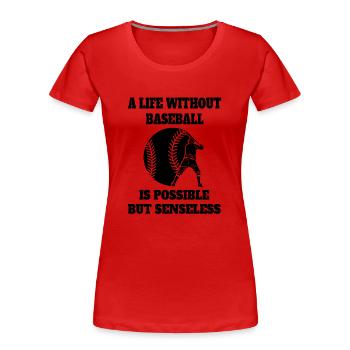 Baseball Baseballer Baseballspieler Baseballteam - Frauen Premium Bio T-Shirt - Rot - Vorne - Mia (176cm)